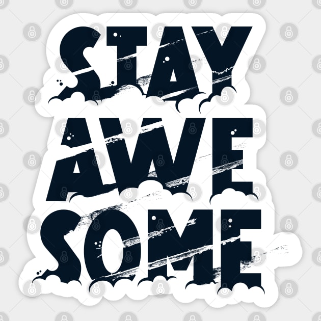 Stay Awesome Sticker by throwback